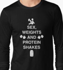 Sex, Weights And Protein Shakes Long Sleeve T-Shirt