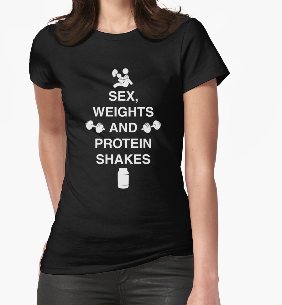 Sex Weights And Protein Shakes Womens Fitted T Shirts By Aengel Redbubble 6055