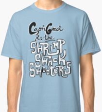 Cap'n Geech and the Shrimp Shack Shooters Classic T-Shirt