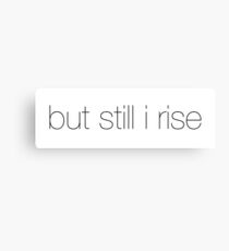 I rise Canvas Print