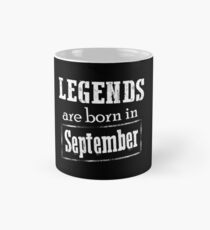 Legends Are Born In September T-shirt Classic Mug