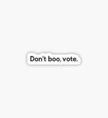 Dont boo vote Sticker