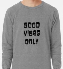 Nur gute Schwingungen Leichter Pullover