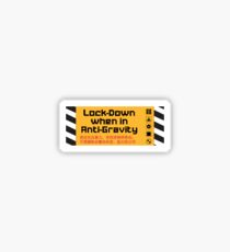 Lock Down in Anti-Gravity Sticker