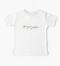 you're just jealous! Baby Tee
