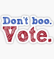 Don't boo. Vote. Sticker