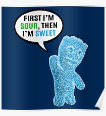 First I'm Sour, Then I'm Sweet Quote Poster