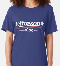 HAMILTON Musical THOMAS JEFFERSON 1800 Burr Election of 1800 Slim Fit T-Shirt