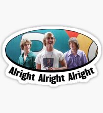 Wooderson (dazed & confused quote) - Alright Alright Alright Sticker