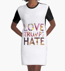 Love Trumps Hate 2016 Graphic T-Shirt Dress