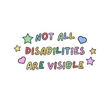 Artwork thumbnail, Not All Disabilities Are Visible by AthalyAltay