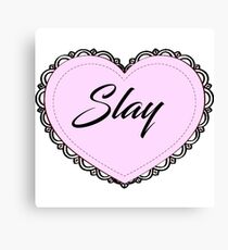 Slay Canvas Print