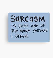 Sarcasm Canvas Print