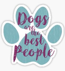 Dogs are the Best People, Teal Paw Sticker