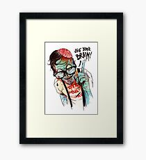 Use your brain Framed Print