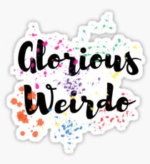 Glorious Weirdo Sticker