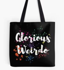 Glorious Weirdo White Text Tote Bag