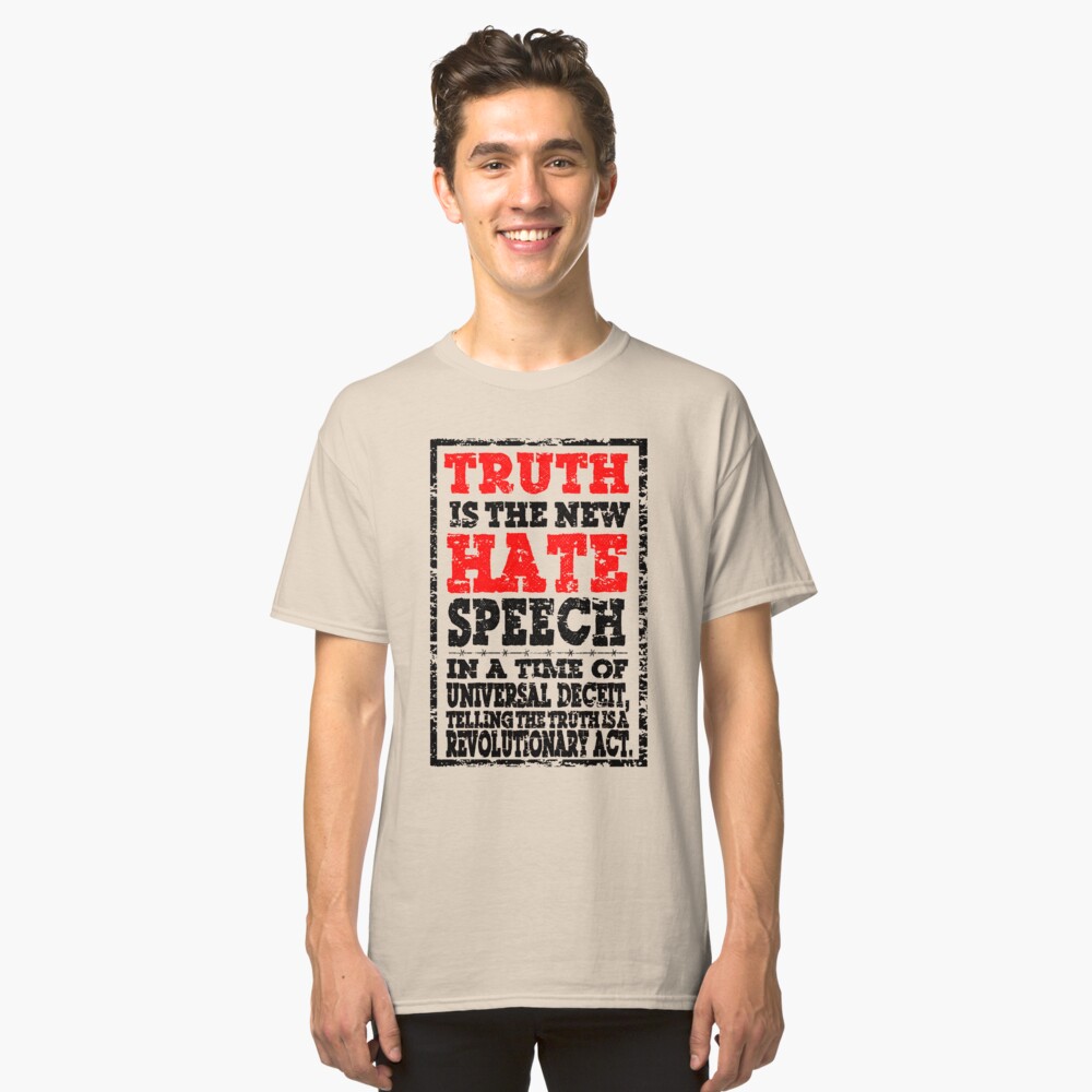 truth is the new hate speech shirt