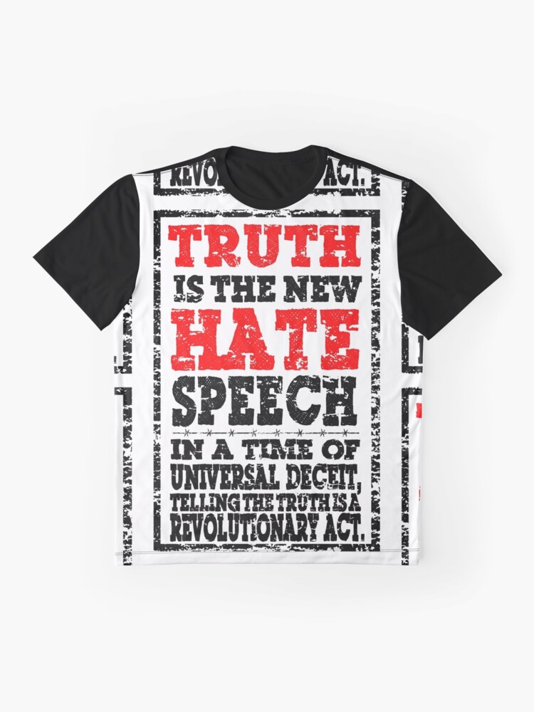 truth is the new hate speech shirt