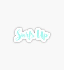 Surfs up Sticker