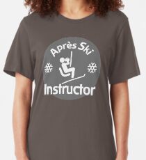 Après Ski Instructor Slim Fit T-Shirt