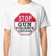 STOP GUN VIOLENCE CHICAGO Classic T-Shirt