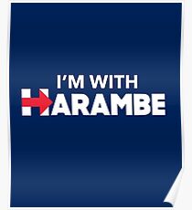 I'm With Harambe Poster