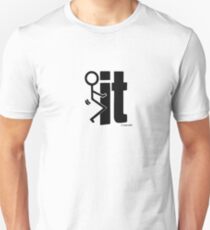 Fu*k IT Unisex T-Shirt