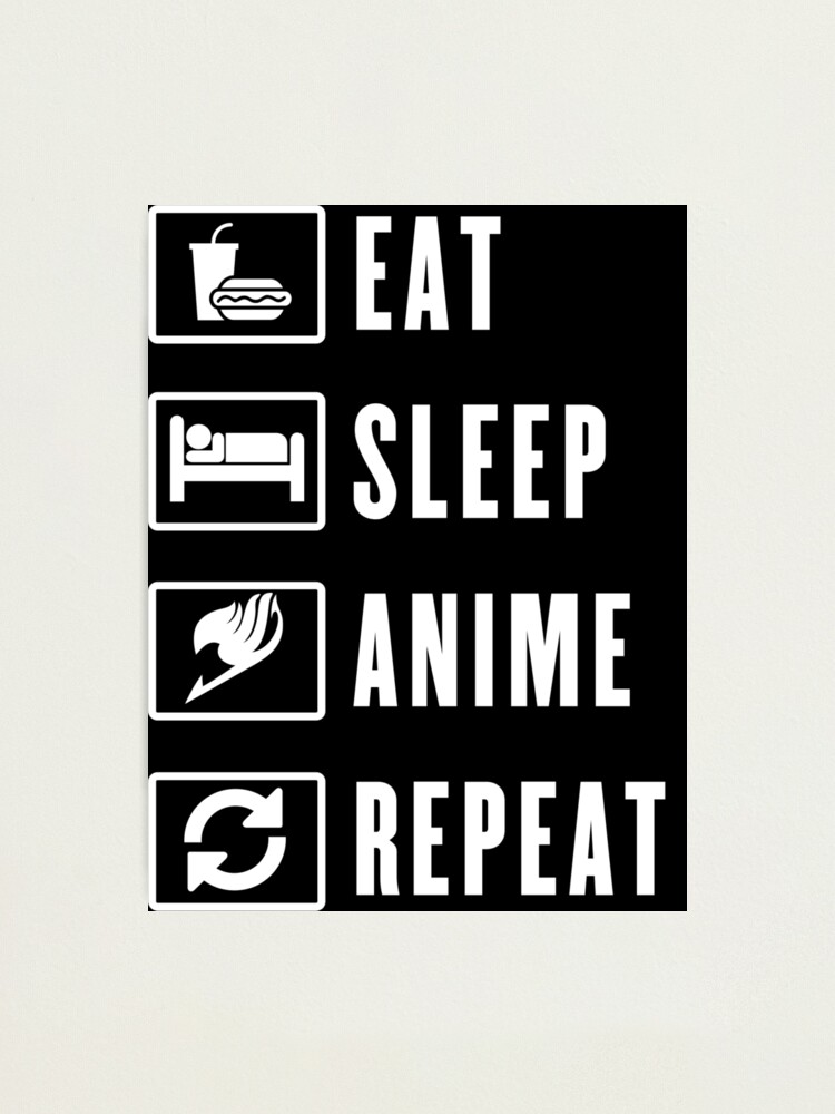 Download "Eat, sleep, anime, repeat" Photographic Print by ...