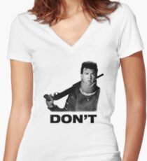 "Don't" - Red (Danny McBride), Pineapple Express Women's Fitted V-Neck T-Shirt