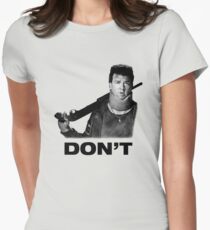 "Don't" - Red (Danny McBride), Pineapple Express Women's Fitted T-Shirt