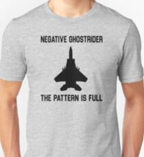Top Gun Quote - Negative Ghostrider The Pattern Is Full Unisex T-Shirt