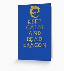 Keep calm and read Eragon (Gold text) Greeting Card