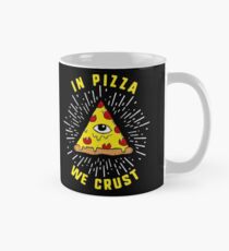 In Pizza We Crust - Funny Pizza Illuminati Mug