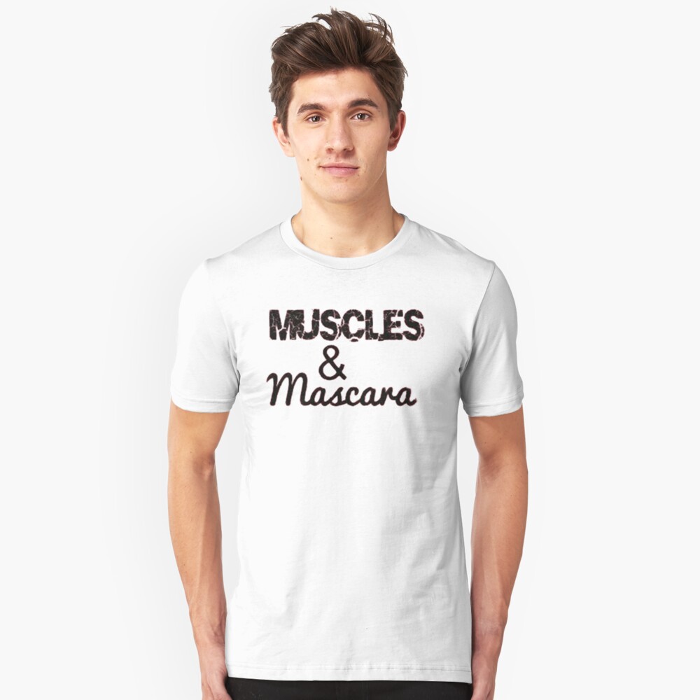 muscles and mascara shirt