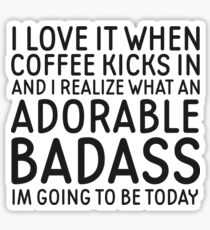Coffee Badass Cute Funny Quote Cool Gift Sticker