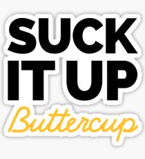 Suck It Up Buttercup Gym Quote Sticker