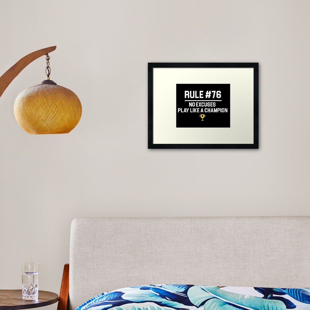 Wedding Crashers Quote - Rule # 76 No Excuses Play Like A Champion Framed Art Print