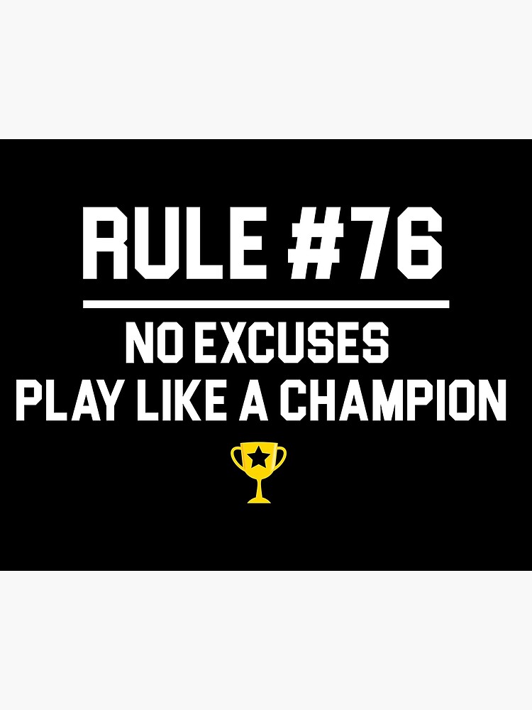 Wedding Crashers Quote - Rule # 76 No Excuses Play Like A Champion by movie-shirts