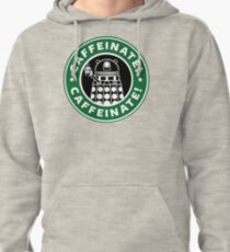 Caffeinate! Exterminate! Pullover Hoodie