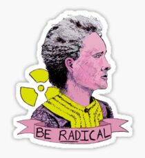 Marie Curie - Be Radical Sticker