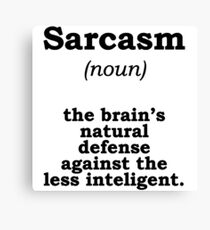 Sarcasm Canvas Print