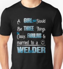 CLASSY, FABULOUS, MARRIED TO A WELDER Unisex T-Shirt