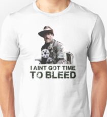 Predator I Aint Got Time To Bleed Unisex T-Shirt