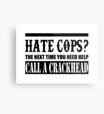 Cops? Metal Print