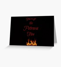 Petrova Fire Greeting Card