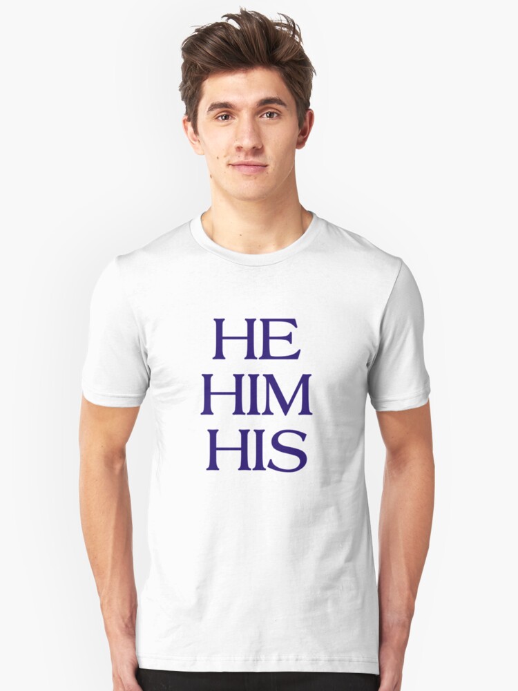 Alternate view of Pronouns - HE / HIM / HIS - LGBTQ Trans pronouns tees Slim Fit T-Shirt