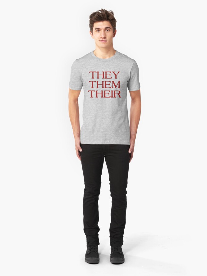 Alternate view of Pronouns - THEY / THEM / THEIR - LGBTQ Trans pronouns tees Slim Fit T-Shirt