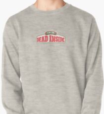 I'm so dead inside Pullover