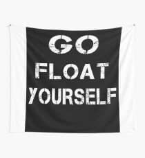 Go float yourself Wall Tapestry